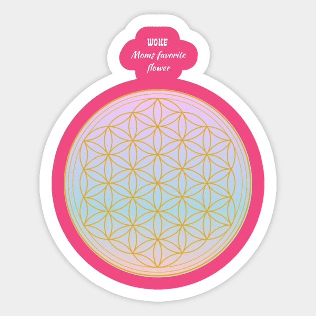 Woke Moms Love These Flowers, Flower of Life Sticker by Unique Online Mothers Day Gifts 2020